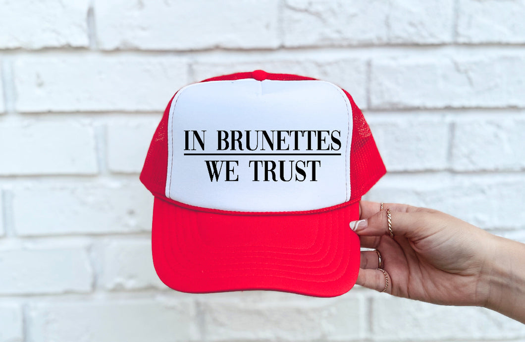 Brunettes We Trust